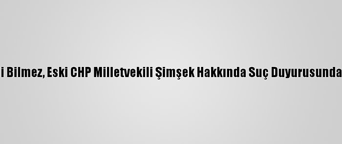 Van Valisi Bilmez, Eski CHP Milletvekili Şimşek Hakkında Suç Duyurusunda Bulundu
