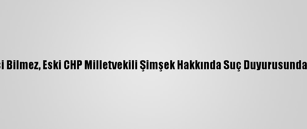 Van Valisi Bilmez, Eski CHP Milletvekili Şimşek Hakkında Suç Duyurusunda Bulundu
