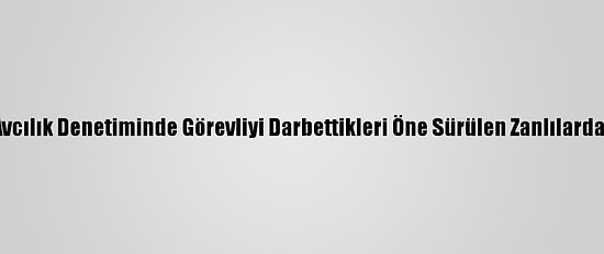 Bursa'da Kaçak Avcılık Denetiminde Görevliyi Darbettikleri Öne Sürülen Zanlılardan Biri Tutuklandı