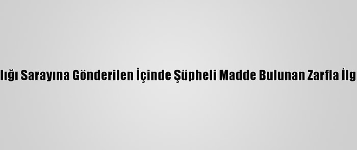 Tunus'ta Cumhurbaşkanlığı Sarayına Gönderilen İçinde Şüpheli Madde Bulunan Zarfla İlgili Soruşturma Başlatıldı