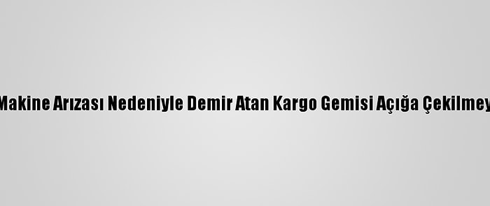 Beykoz'da Makine Arızası Nedeniyle Demir Atan Kargo Gemisi Açığa Çekilmeye Başlandı