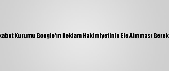 Avustralya Rekabet Kurumu Google'ın Reklam Hakimiyetinin Ele Alınması Gerektiğini Açıkladı