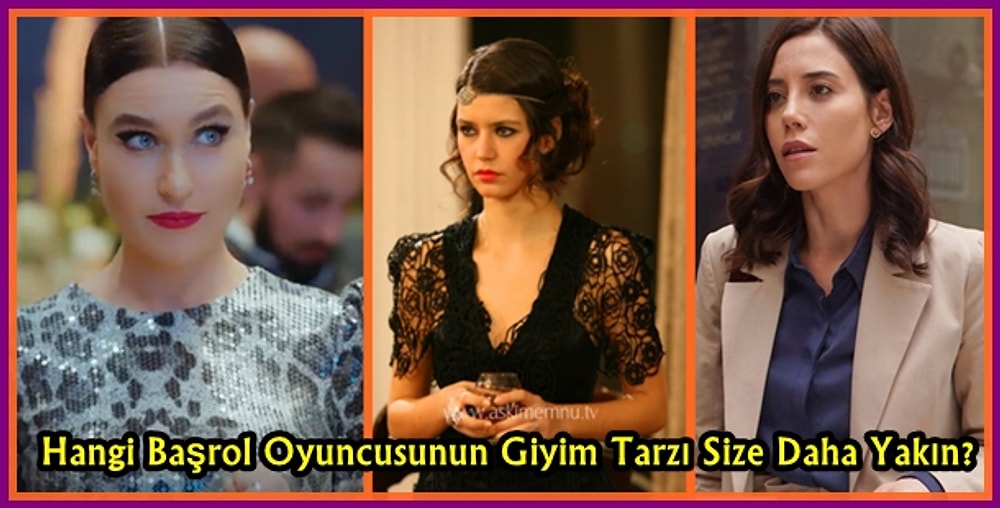 Elegant Maskülen Sofistike! Dizilerde Başrol Oynayan Ünlülerin Giyim Tarzlarını İnceliyoruz