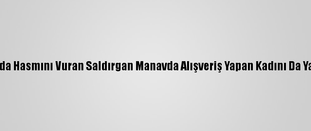 Bursa'da Hasmını Vuran Saldırgan Manavda Alışveriş Yapan Kadını Da Yaraladı