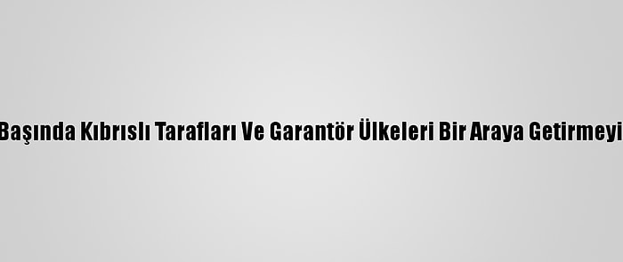 Bm, Mart Başında Kıbrıslı Tarafları Ve Garantör Ülkeleri Bir Araya Getirmeyi Planlıyor