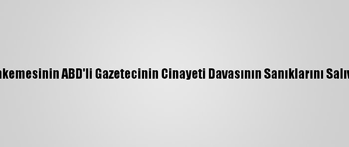 Beyaz Saray, Pakistan Mahkemesinin ABD'li Gazetecinin Cinayeti Davasının Sanıklarını Salıvermesine Tepki Gösterdi: