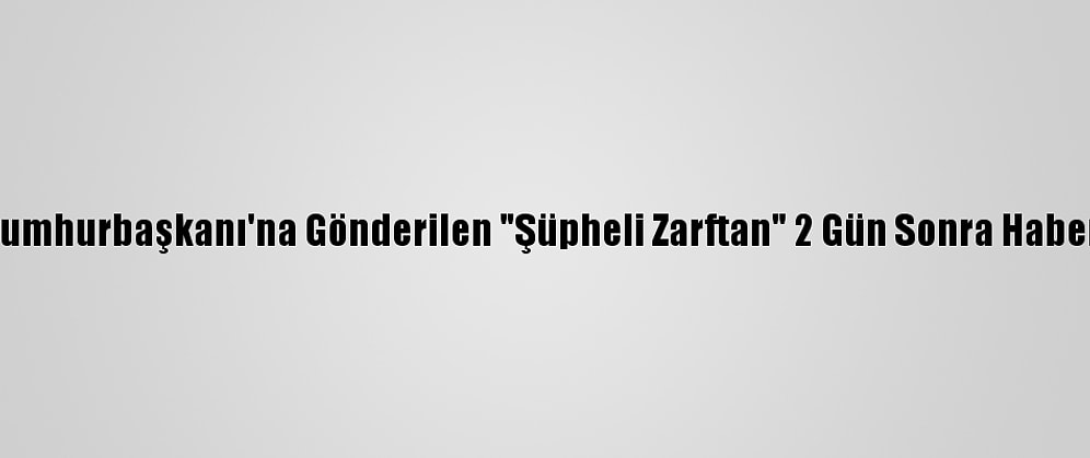 Tunus'ta Başsavcılık, Cumhurbaşkanı'na Gönderilen "Şüpheli Zarftan" 2 Gün Sonra Haberdar Olduğunu Açıkladı