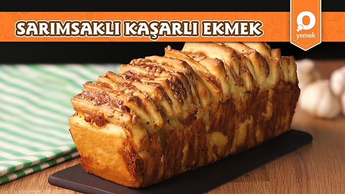 Bildiğiniz Ekmeğe Kendi Yorumumuzu Kattık, Nefis Oldu! Kaşar Peynirli Sarımsaklı Ekmek Nasıl Yapılır?