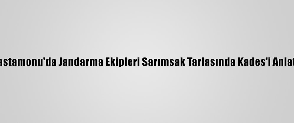 Kastamonu'da Jandarma Ekipleri Sarımsak Tarlasında Kades'i Anlattı