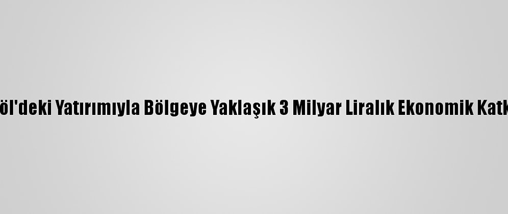 Sütaş'ın Bingöl'deki Yatırımıyla Bölgeye Yaklaşık 3 Milyar Liralık Ekonomik Katkı Sağlanacak