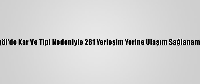 Bingöl'de Kar Ve Tipi Nedeniyle 281 Yerleşim Yerine Ulaşım Sağlanamıyor