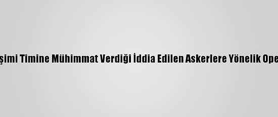 Cumhurbaşkanına Suikast Girişimi Timine Mühimmat Verdiği İddia Edilen Askerlere Yönelik Operasyonda 2 Şüpheli Tutuklandı
