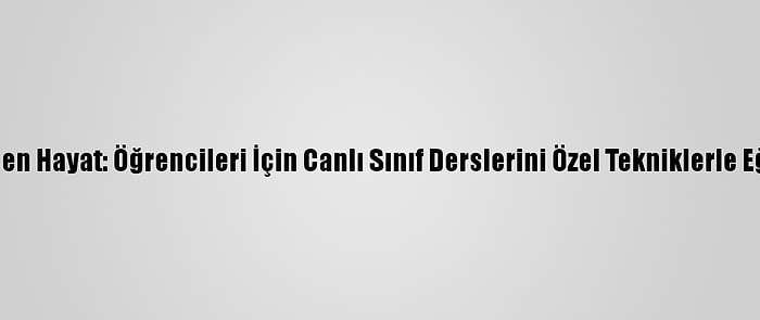 Koronavirüsle Değişen Hayat: Öğrencileri İçin Canlı Sınıf Derslerini Özel Tekniklerle Eğlenceli Hale Getirdi