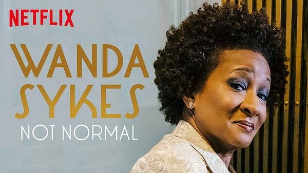 13. Wanda Sykes: Not Normal (2019)