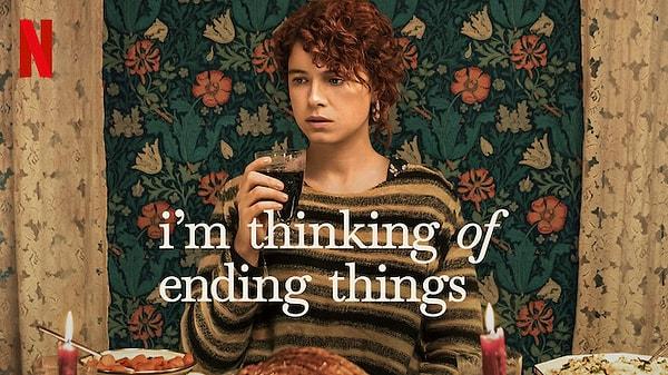 27. I'm Thinking of Ending Things (2020)