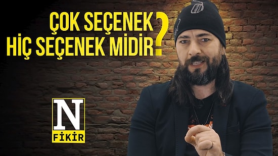 Uğur Batı’yla N Fikir 10. Bölüm! Çok Seçenek Hiç Seçenek Midir?