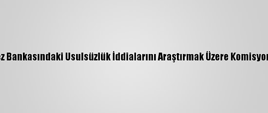 Yemen'de, Merkez Bankasındaki Usulsüzlük İddialarını Araştırmak Üzere Komisyon Görevlendirildi
