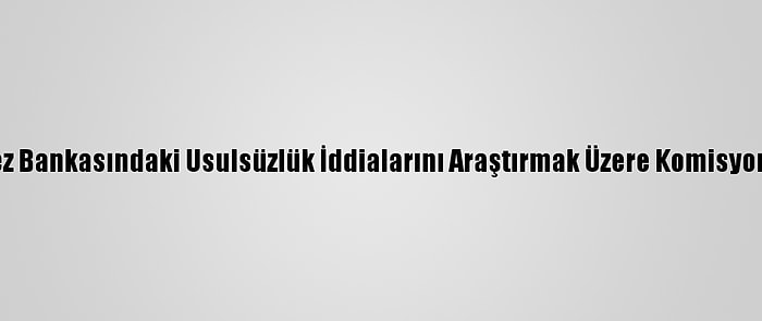 Yemen'de, Merkez Bankasındaki Usulsüzlük İddialarını Araştırmak Üzere Komisyon Görevlendirildi