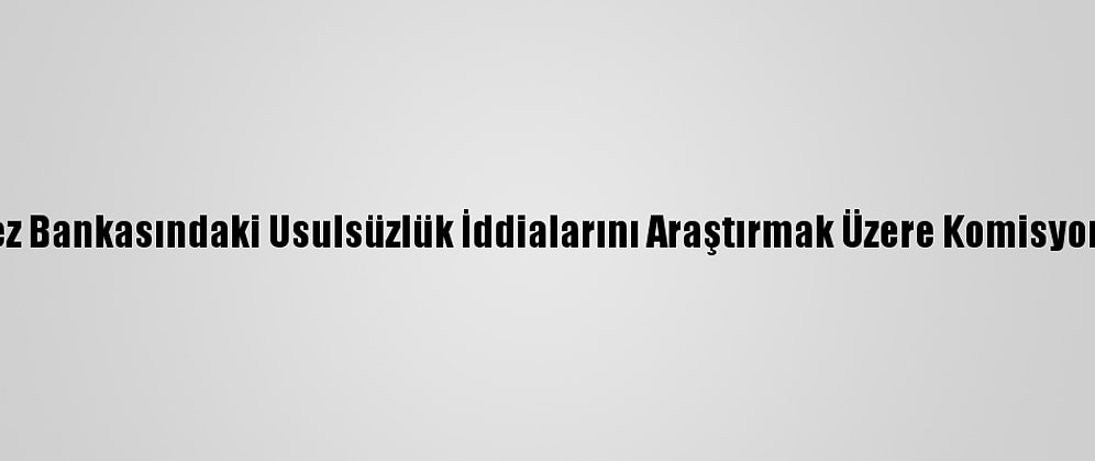 Yemen'de, Merkez Bankasındaki Usulsüzlük İddialarını Araştırmak Üzere Komisyon Görevlendirildi