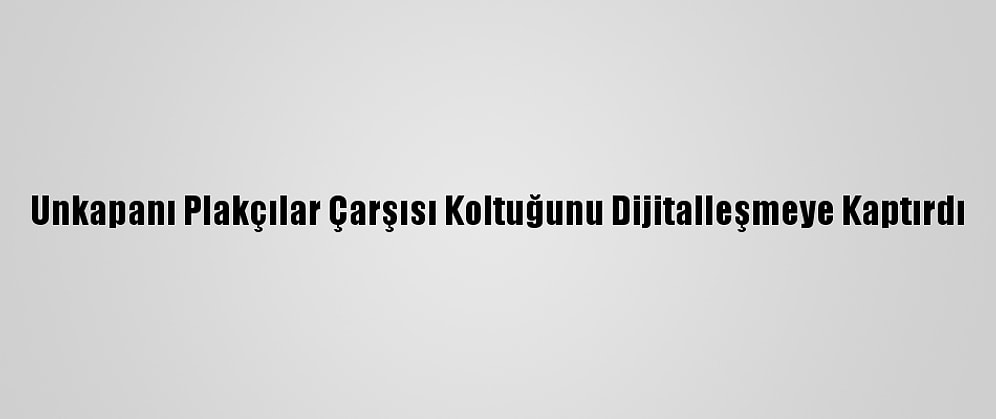 Unkapanı Plakçılar Çarşısı Koltuğunu Dijitalleşmeye Kaptırdı