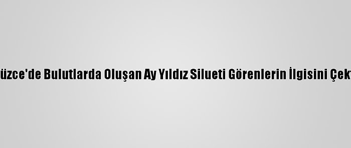 Düzce'de Bulutlarda Oluşan Ay Yıldız Silueti Görenlerin İlgisini Çekti