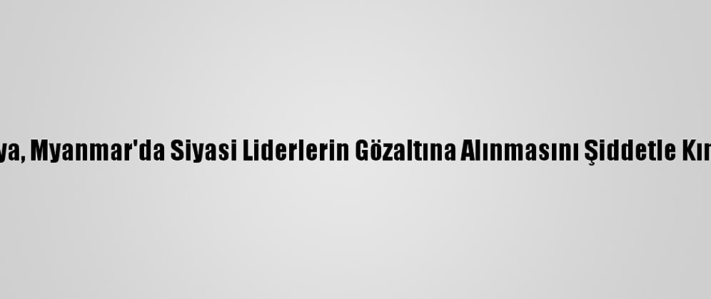 İtalya, Myanmar'da Siyasi Liderlerin Gözaltına Alınmasını Şiddetle Kınadı