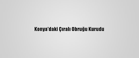 Konya'daki Çıralı Obruğu Kurudu