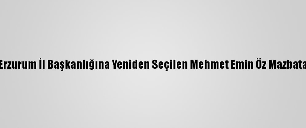 Ak Parti Erzurum İl Başkanlığına Yeniden Seçilen Mehmet Emin Öz Mazbatasını Aldı