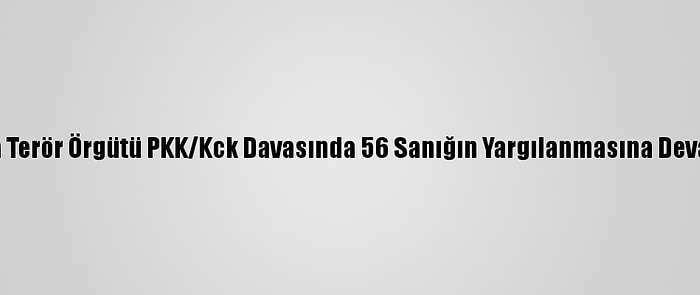 Adana'da Terör Örgütü PKK/Kck Davasında 56 Sanığın Yargılanmasına Devam Edildi