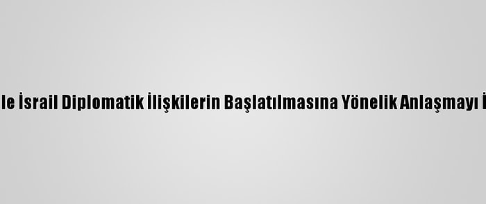 Kosova İle İsrail Diplomatik İlişkilerin Başlatılmasına Yönelik Anlaşmayı İmzaladı