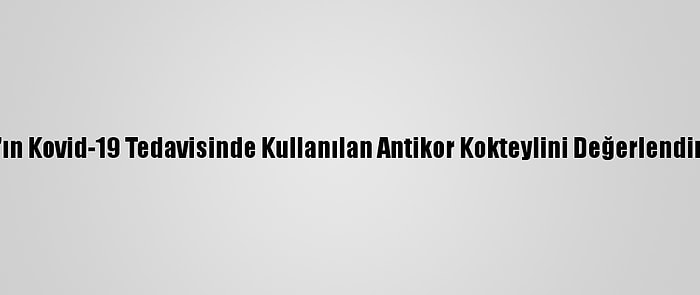 AB, Trump'ın Kovid-19 Tedavisinde Kullanılan Antikor Kokteylini Değerlendirmeye Aldı