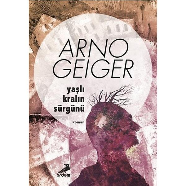 14. Yaşlı Kralın Sürgünü - Arno Geiger