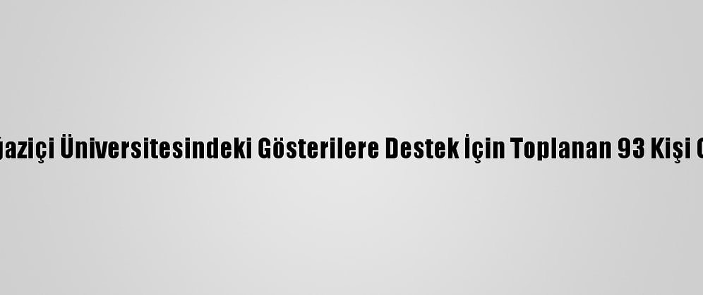 Kadıköy'de Boğaziçi Üniversitesindeki Gösterilere Destek İçin Toplanan 93 Kişi Gözaltına Alındı