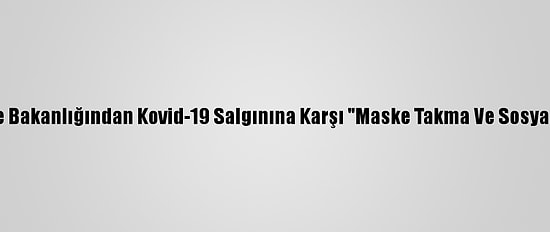 Irak Sağlık Ve Çevre Bakanlığından Kovid-19 Salgınına Karşı "Maske Takma Ve Sosyal İzolasyon" Çağrısı