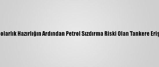 Bm: Husiler 3,5 Milyon Dolarlık Hazırlığın Ardından Petrol Sızdırma Riski Olan Tankere Erişim Güvencesi Vermiyor