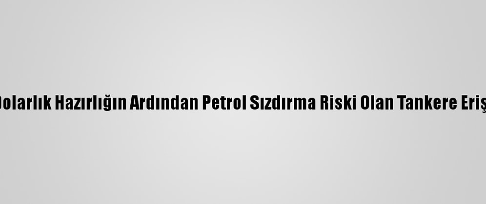 Bm: Husiler 3,5 Milyon Dolarlık Hazırlığın Ardından Petrol Sızdırma Riski Olan Tankere Erişim Güvencesi Vermiyor