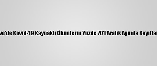 Zimbabve'de Kovid-19 Kaynaklı Ölümlerin Yüzde 70'İ Aralık Ayında Kayıtlara Geçti