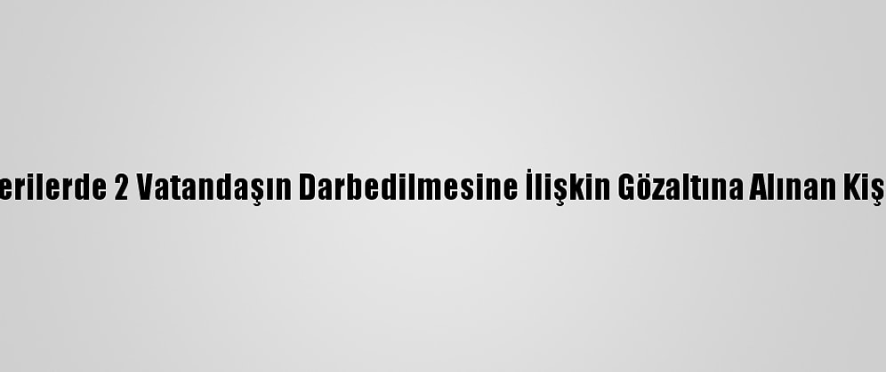 Kadıköy'deki Gösterilerde 2 Vatandaşın Darbedilmesine İlişkin Gözaltına Alınan Kişi Serbest Bırakıldı