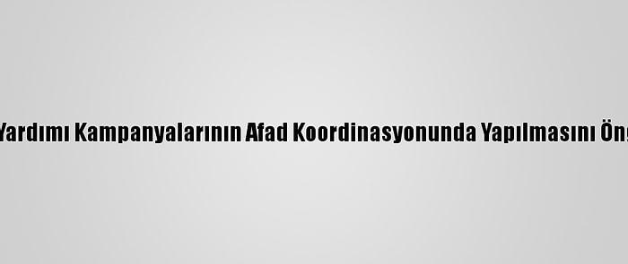 CHP'li Torun'dan, Deprem Yardımı Kampanyalarının Afad Koordinasyonunda Yapılmasını Öngören Düzenlemeye Tepki: