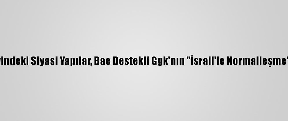 Yemen'in Güneyindeki Siyasi Yapılar, Bae Destekli Ggk'nın "İsrail'le Normalleşme" Niyetini Kınadı