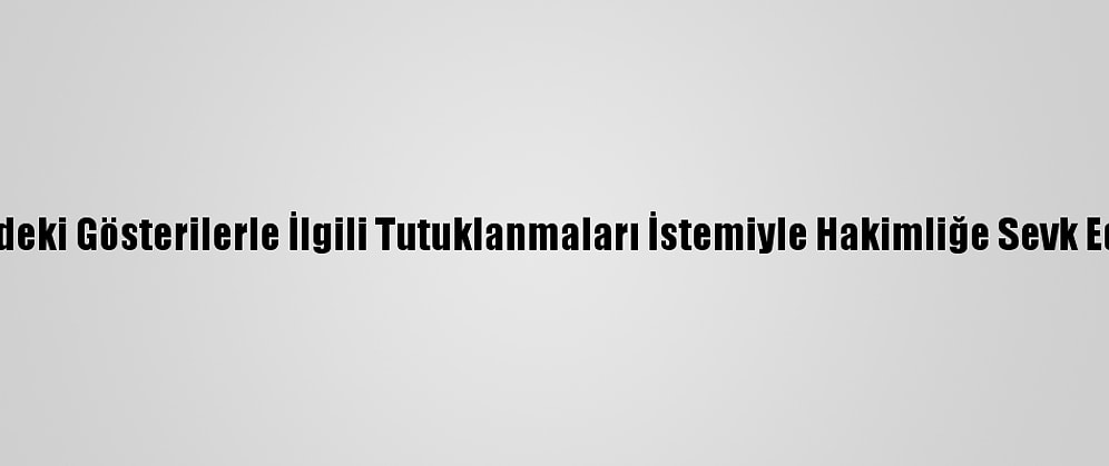 Boğaziçi Üniversitesindeki Gösterilerle İlgili Tutuklanmaları İstemiyle Hakimliğe Sevk Edilen 30 Kişi Salıverildi