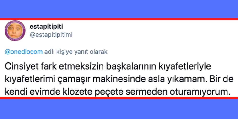 Temizlikle İlgili Takıntılarını Sorduğumuz Takipçilerimizden Gelen Safiye'yi Aratmayacak 21 Cevap