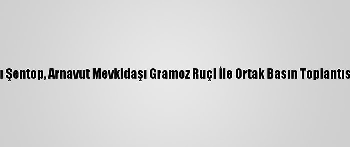 Tbmm Başkanı Şentop, Arnavut Mevkidaşı Gramoz Ruçi İle Ortak Basın Toplantısında Konuştu: