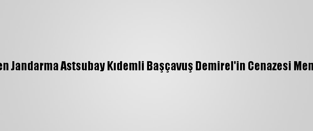 El Bab'da Şehit Düşen Jandarma Astsubay Kıdemli Başçavuş Demirel'in Cenazesi Memleketine Uğurlandı