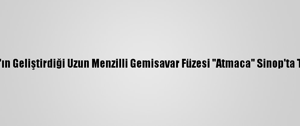 Roketsan'ın Geliştirdiği Uzun Menzilli Gemisavar Füzesi "Atmaca" Sinop'ta Test Edildi