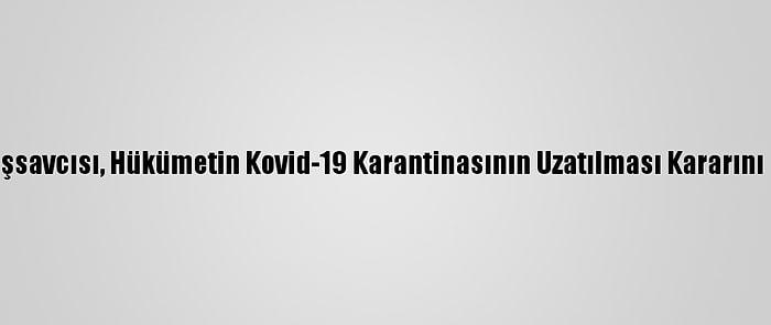 İsrail Başsavcısı, Hükümetin Kovid-19 Karantinasının Uzatılması Kararını İptal Etti