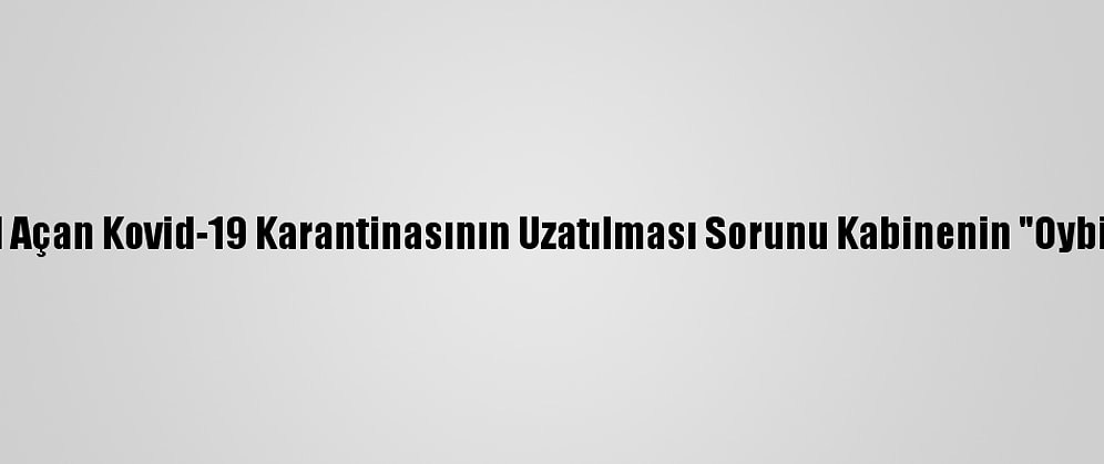 İsrail'de Krize Yol Açan Kovid-19 Karantinasının Uzatılması Sorunu Kabinenin "Oybirliği" İle Çözüldü