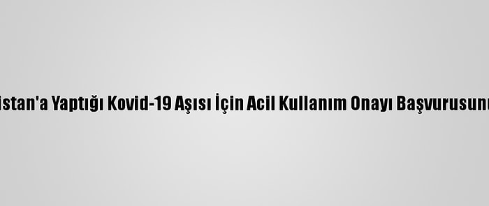 Pfizer, Hindistan'a Yaptığı Kovid-19 Aşısı İçin Acil Kullanım Onayı Başvurusunu Geri Çekti