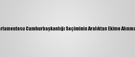Özbekistan Parlamentosu Cumhurbaşkanlığı Seçiminin Aralıktan Ekime Alınmasını Onayladı