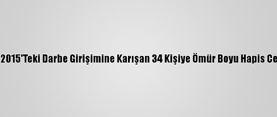 Burundi'de 2015'Teki Darbe Girişimine Karışan 34 Kişiye Ömür Boyu Hapis Cezası Verildi